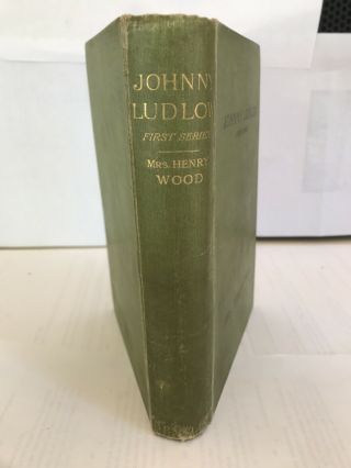 Johnny Ludlow By Mrs Henry Wood 1895 Hardback