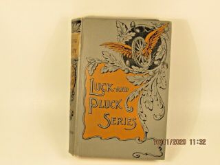 Luck & Pluck Series Strong & Steady; Paddle Your Own Canoe 1871 Good,
