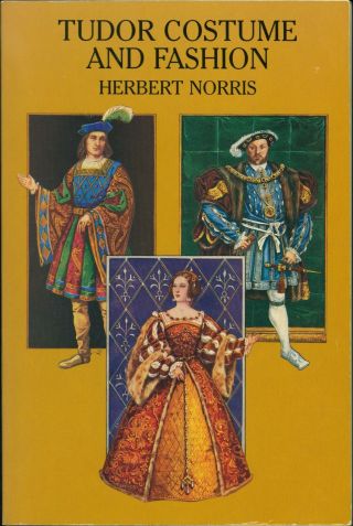 Herbert Norris / Tudor Costume And Fashion Dover Fashion And Costumes 222582