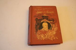 Antique Book Life And Public Services Of James G.  Blaine 1893 Memorial Edition