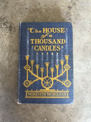 The House Of A Thousand Candles Meredith Nicholson 1907 Print