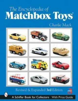 The Encyclopedia Of Matchbox Toys [a Schiffer Book For Collectors