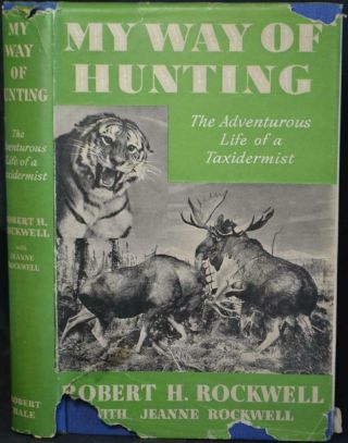 The Adventurous Life Of A Taxidermist.  Rockwell 1955 Big Game Hunting Africa Usa