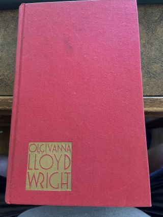 Our House By Mrs.  Frank Lloyd Wright First Edition Olgivanna Lloyd Wright