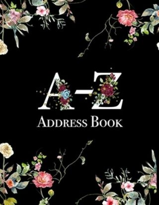 A - Z Address Book: Black Vintage Floral Address Book 8.  5 X 11inch Large Alphab.
