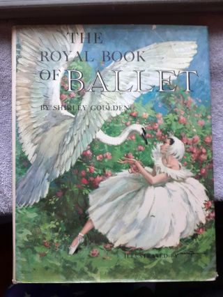 1962 The Royal Book Of Ballet For Children S.  Goulden Ill.  By Maraja
