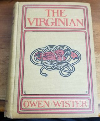 The Virginian By Owen Wister (1902,  Hardcover,  504 Pages,  Illustrated)