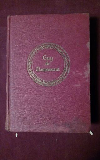 The Complete Short Stories Of Guy De Maupassant Ten Volumes In One (1903)