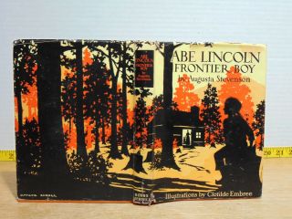 Abe Lincoln Frontier Boy By Augusta Stevenson (1932,  Hardcover)