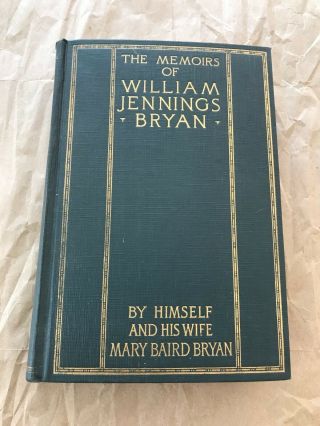 The Memoirs Of William Jennings Bryan (1925)