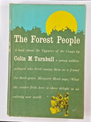 The Forest People By Colin Turnbull 1961 Simon And Schuster