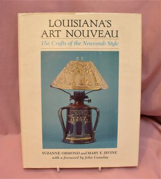 Louisianas Art Nouveau The Crafts Of The Newcomb Style 1976 Ormand & Irvine