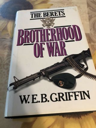 The Berets Brotherhood Of War Book 5 W E B Griffin 1st Edition 1985 Hardcover Dj
