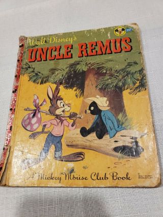 Vintage Walt Disney " Uncle Remus " Little Golden Book M.  Mouse Club 1946 - 47