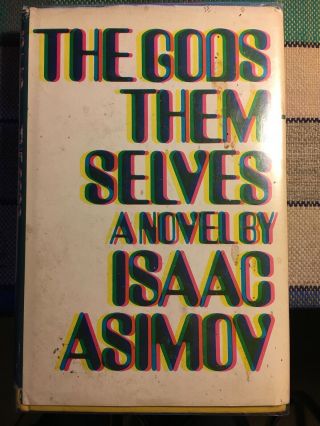 The Gods Themselves By Isaac Asimov,  1972,  Doubleday 1st Us Edition
