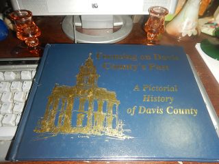 Iowa History Book: A Pictorial History Of Davis County