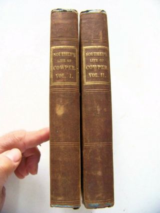 1839 Edition The Life Of William Cowper,  Esq.  By Robert Southey Two Volume Set