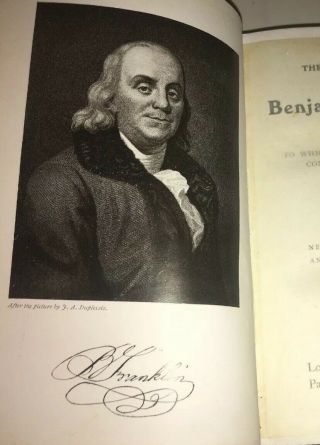The Autobiography Of Benjamin Franklin (1903) London,  Hutchinson.  383 Pp.