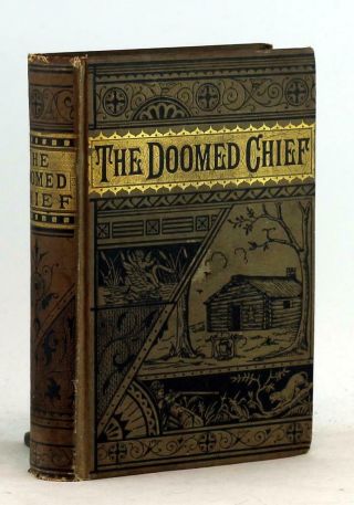 D P Thompson The Doomed Chief A Thrilling Tale Of Philip The Great Indian King