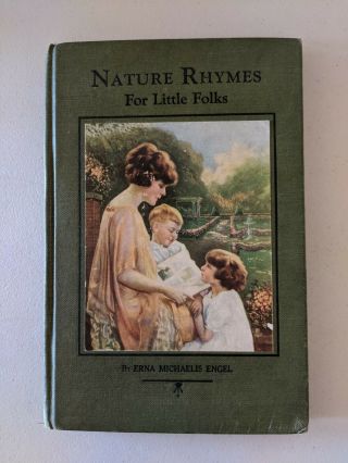 Vintage Kids Book: Nature Rhymes For Little Folks,  Engel,  Erie Printing Co.  1925