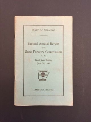 State Of Arkansas Second Annual Report Of The Forestry Commission 1935