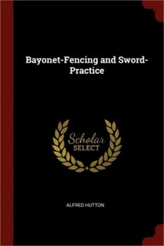 Bayonet - Fencing And Sword - Practice (paperback Or Softback)
