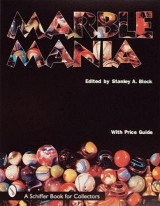 Marble Mania By Stanley A.  Block (1998,  Hardcover)