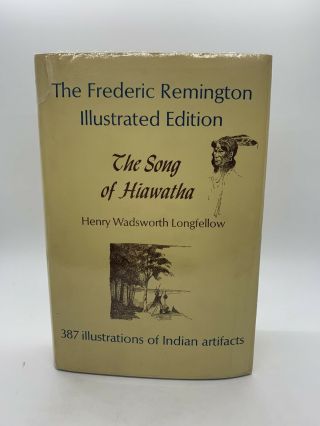 Song Of Hiawatha Longfellow Frederic Remington Illustrated 1968 Hc Dj Book