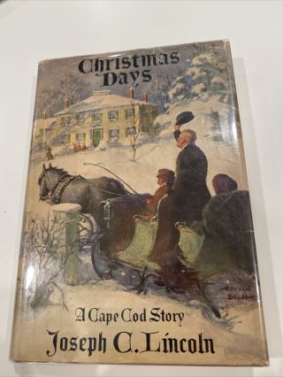 Christmas Days A Cape Cod Story Signed By Joseph C.  Lincoln Harold Brett Dj 1938