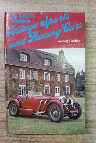 The Arco Guide To Vintage Sports And Racing Cars By Harding Anthony 1978
