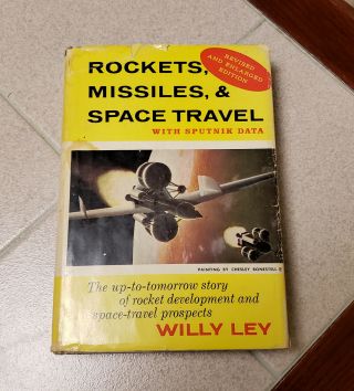 Rockets Missiles And Space Travel By Willy Ley,  1957 Sputnik 3rd Printing