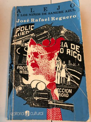 Alejo Y Los Ninos De Sangre Azul / Jose Rafael Reguero / Puerto Rico