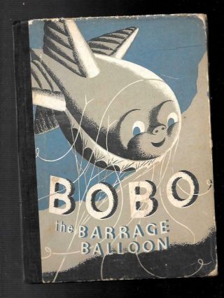 Bobo: The Barrage Balloon (1943 Hardcover/board Book) 1st Ed.  Kid 