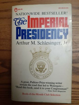 The Imperial Presidency By Arthur M Schlesinger,  Jr.  Pb Signed By Schlesinger