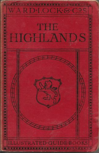 Ward Lock Red Guide - The Highlands Of Scotland - 1922/23 - 5th Edition Rev.