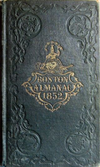 1852 Boston Massachusetts Almanac & City Directory