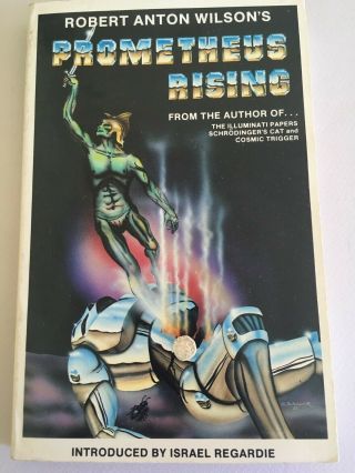Prometheus Rising By Robert Anton Wilson / Israel Regardie (introduction)