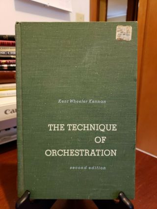 The Technique Of Orchestration 2nd Edition By Kent Kennan 1970