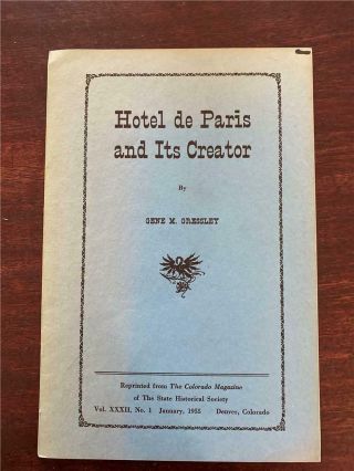 Rare Vintage Booklet Georgetown Colorado Hotel De Paris And Its Creator 1955
