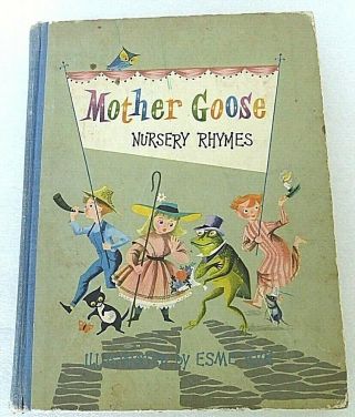 Vintage 1958 Mother Goose Nursery Rhymes Book Illustrated By Esme Eve