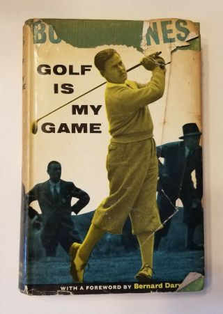 Golf Is My Game By Bobby Jones,  1961.  Fwd.  By Bernard Darwin
