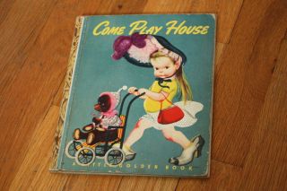 Vintage Little Golden Book Come Play House " A " 1st 42 Pgs Eloise Wilkin