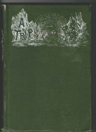 1884 Book A Trip To Alaska A Summer Cruise