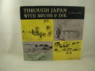 Through Japan With Brush & Ink Chiura Obata Art Vintage Travel 1968 1st Ed