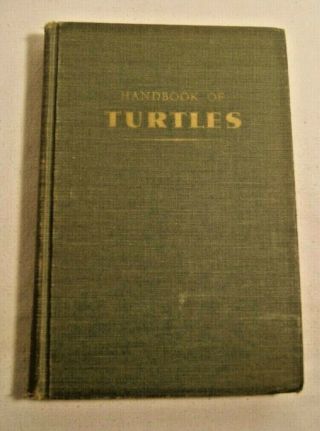 Handbook Of Turtles : Archie Carr : Hc Good : 1st Ed.  1952.  Illus.
