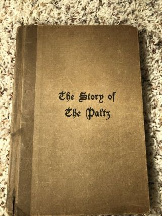 The Story Of The Paltz,  Being A Brief History Of Paltz Ny 1915 Illustrated