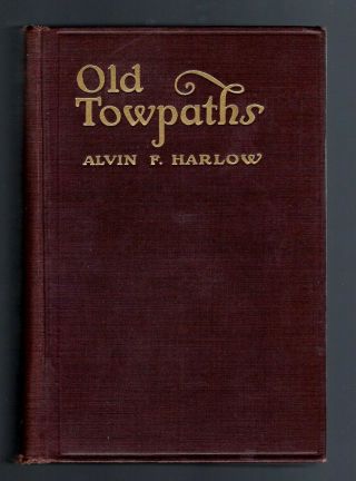 Vintage Book - Old Towpaths Along Canals In 1800 