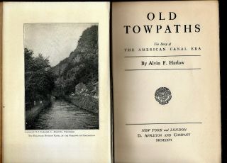 Vintage Book - Old Towpaths along Canals in 1800 ' s in USA by Harlow 1st Ed - VG, 2
