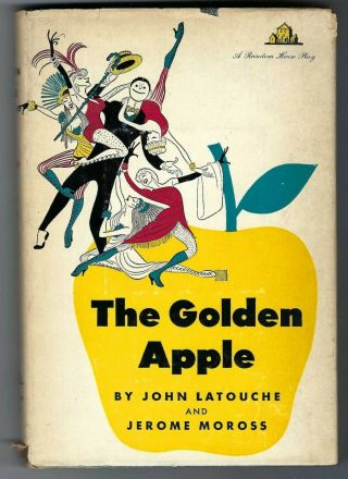 The Golden Apple (1954 Broadway Musical) A Random House Play,  First Printing