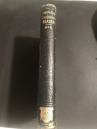 Vintage School Book The American Educational Reader 5th Reader 1873 Y 671